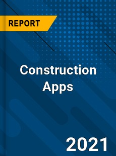 Construction Apps Market