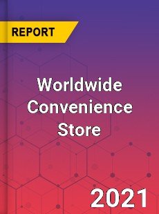 Worldwide Convenience Store Market