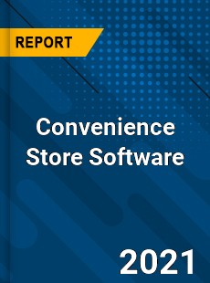 Convenience Store Software Market