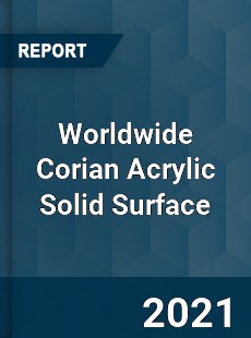 Corian Acrylic Solid Surface Market