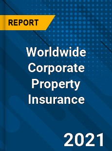 Corporate Property Insurance Market