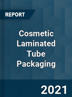 Cosmetic Laminated Tube Packaging Market