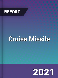 Worldwide Cruise Missile Market