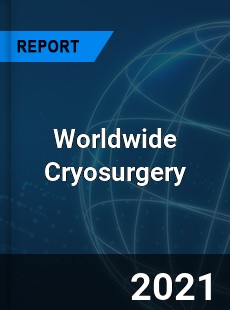 Cryosurgery Market In depth Research covering sales outlook