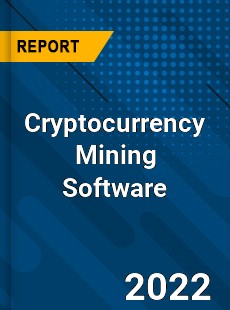 Cryptocurrency Mining Software Market