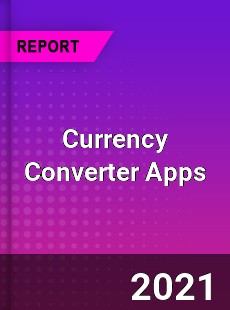 Worldwide Currency Converter Apps Market