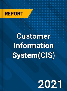 Customer Information System Market