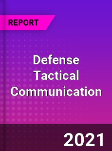 Defense Tactical Communication Market