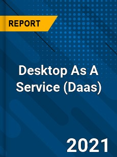 Desktop As A Service Market