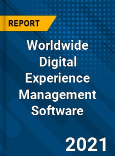 Worldwide Digital Experience Management Software Market