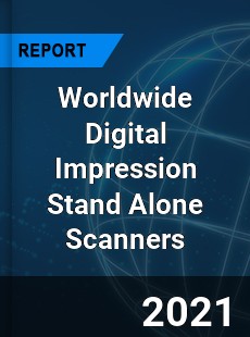 Digital Impression Stand Alone Scanners Market