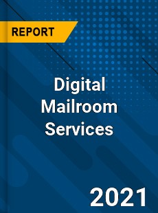 Digital Mailroom Services Market