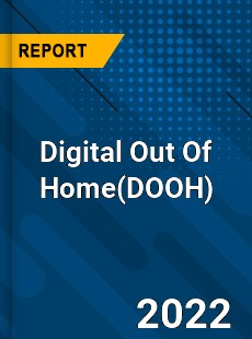 Digital Out Of Home Market