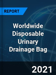 Disposable Urinary Drainage Bag Market