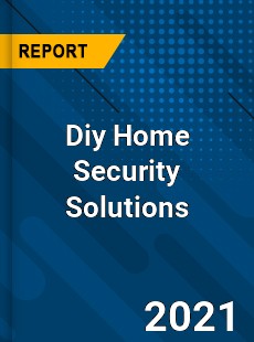 Diy Home Security Solutions Market