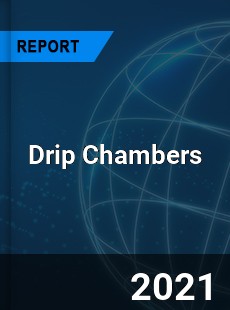 Worldwide Drip Chambers Market