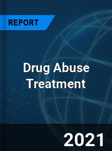 Drug Abuse Treatment Market