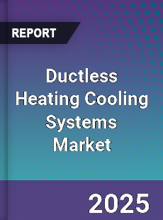 Ductless Heating Cooling Systems Market