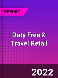Worldwide Duty Free amp Travel Retail Market