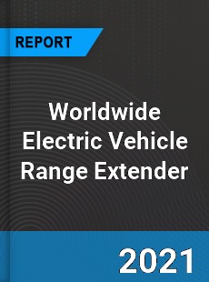Worldwide Electric Vehicle Range Extender Market