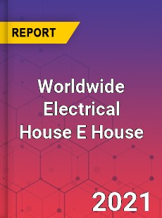 Electrical House E House Market