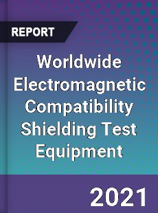 Electromagnetic Compatibility Shielding Test Equipment Market