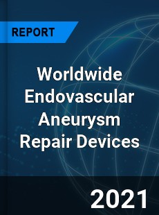 Endovascular Aneurysm Repair Devices Market