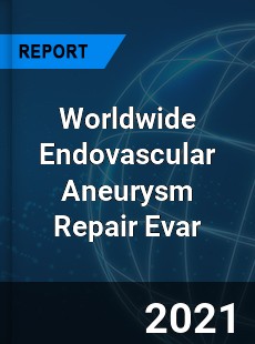 Endovascular Aneurysm Repair Evar Market