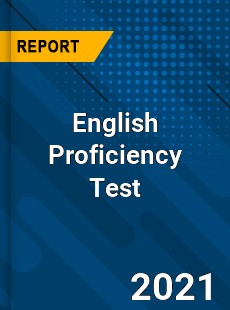 English Proficiency Test Market