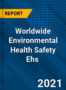 Environmental Health Safety Ehs Market
