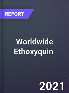 Ethoxyquin Market In depth Research covering sales outlook demand
