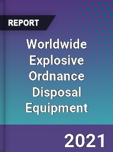 Explosive Ordnance Disposal Equipment Market