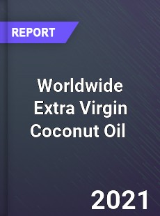 Worldwide Extra Virgin Coconut Oil Market