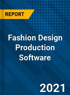 Worldwide Fashion Design Production Software Market