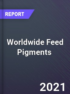 Worldwide Feed Pigments Market