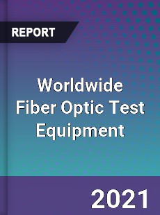 Fiber Optic Test Equipment Market