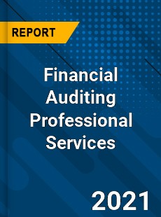 Financial Auditing Professional Services Market