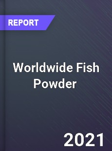 Fish Powder Market In depth Research covering sales outlook