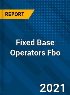 Fixed Base Operators Fbo Market