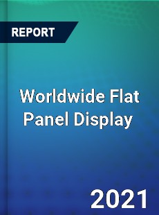 Worldwide Flat Panel Display Market