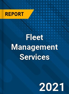 Fleet Management Services Market