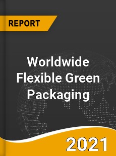 Flexible Green Packaging Market