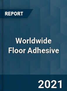 Floor Adhesive Market