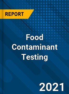 Food Contaminant Testing Market