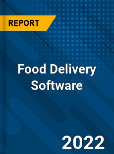 Worldwide Food Delivery Software Market