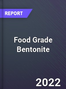 Worldwide Food Grade Bentonite Market