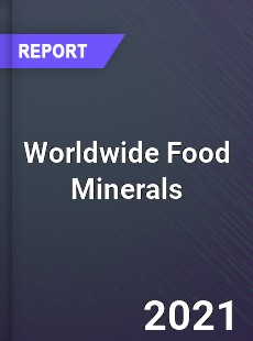 Worldwide Food Minerals Market