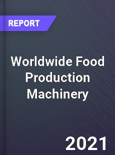 Food Production Machinery Market