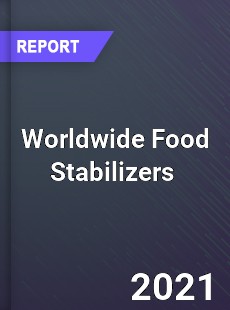 Worldwide Food Stabilizers Market