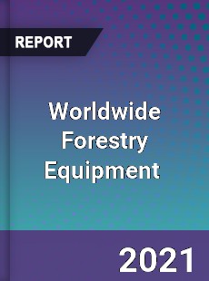 Forestry Equipment Market